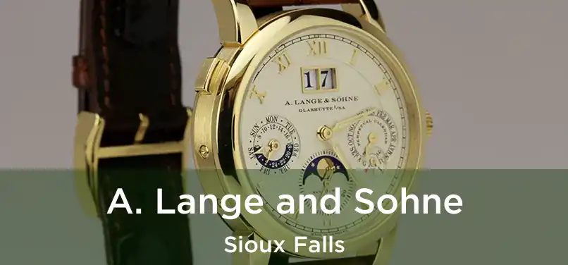 A. Lange and Sohne Sioux Falls