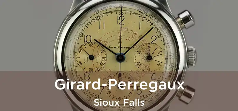 Girard-Perregaux Sioux Falls