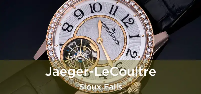 Jaeger-LeCoultre Sioux Falls