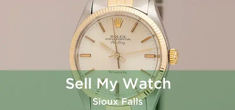 Sell My Watch Sioux Falls