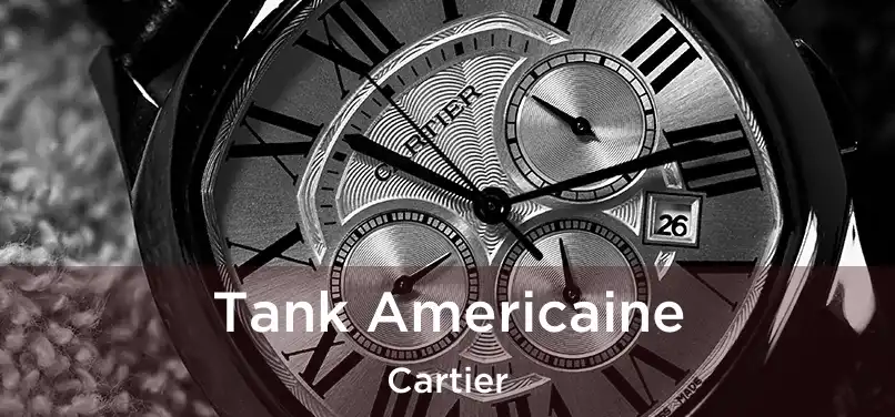 Tank Americaine Cartier